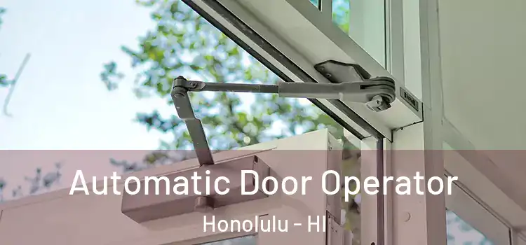 Automatic Door Operator Honolulu - HI