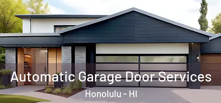  Automatic Garage Door Services Honolulu - HI