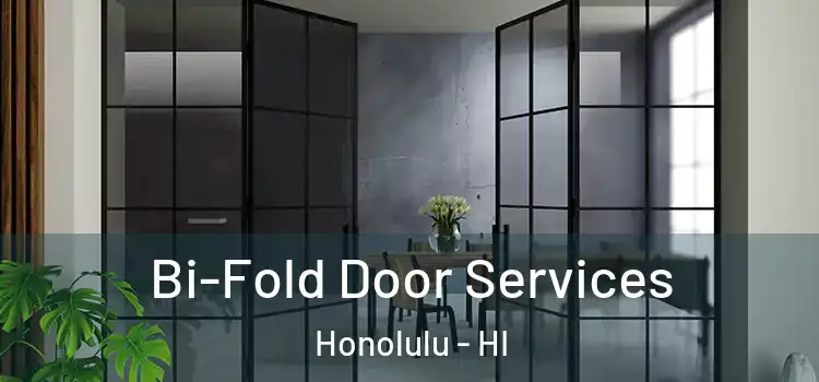  Bi-Fold Door Services Honolulu - HI