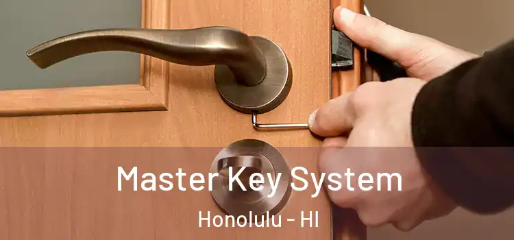  Master Key System Honolulu - HI