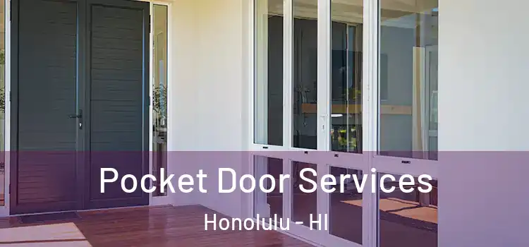 Pocket Door Services Honolulu - HI