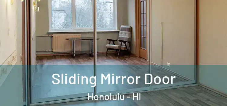  Sliding Mirror Door Honolulu - HI